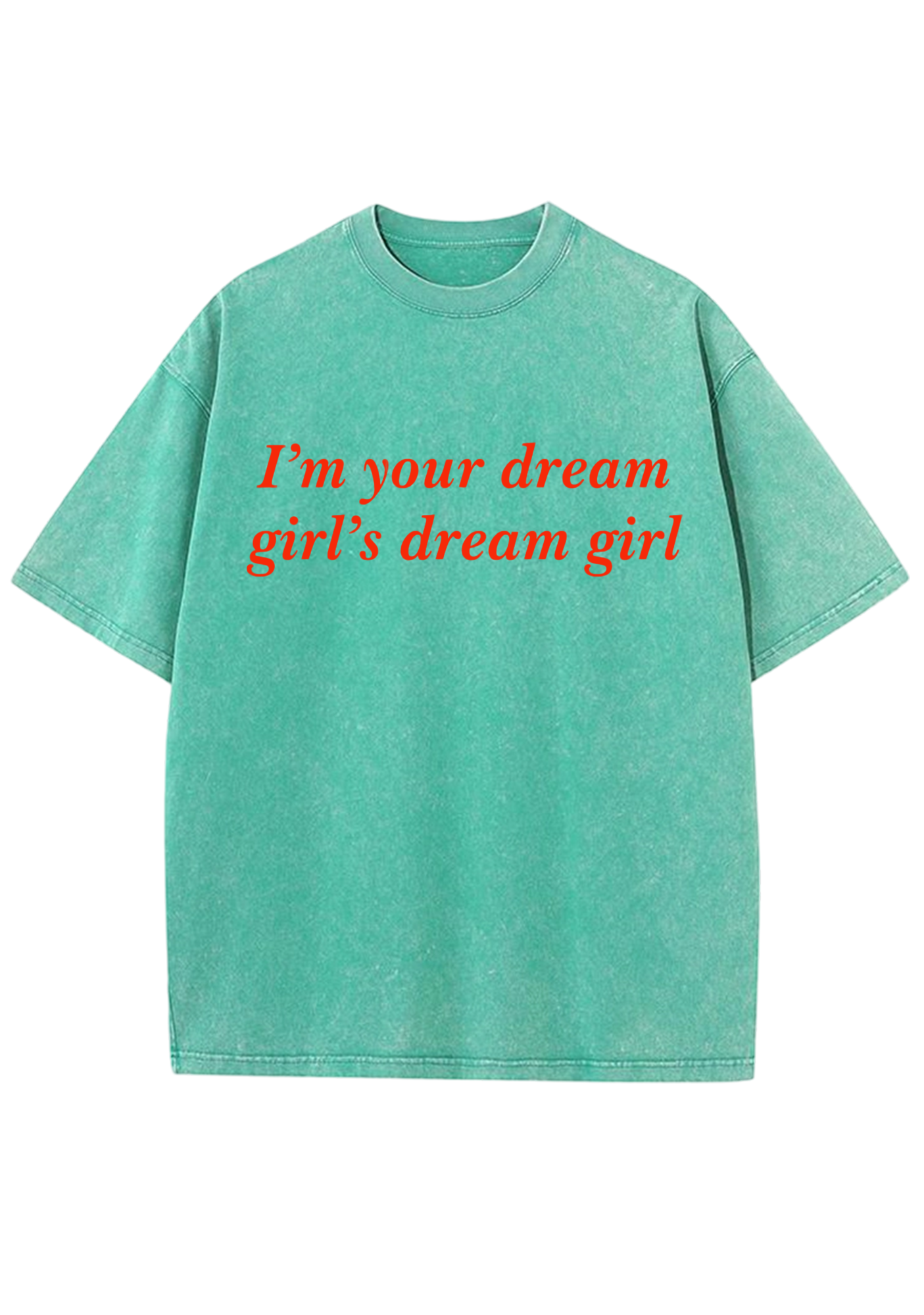I'm Your Dream Girl's Dream Girl Y2K Washed Tee