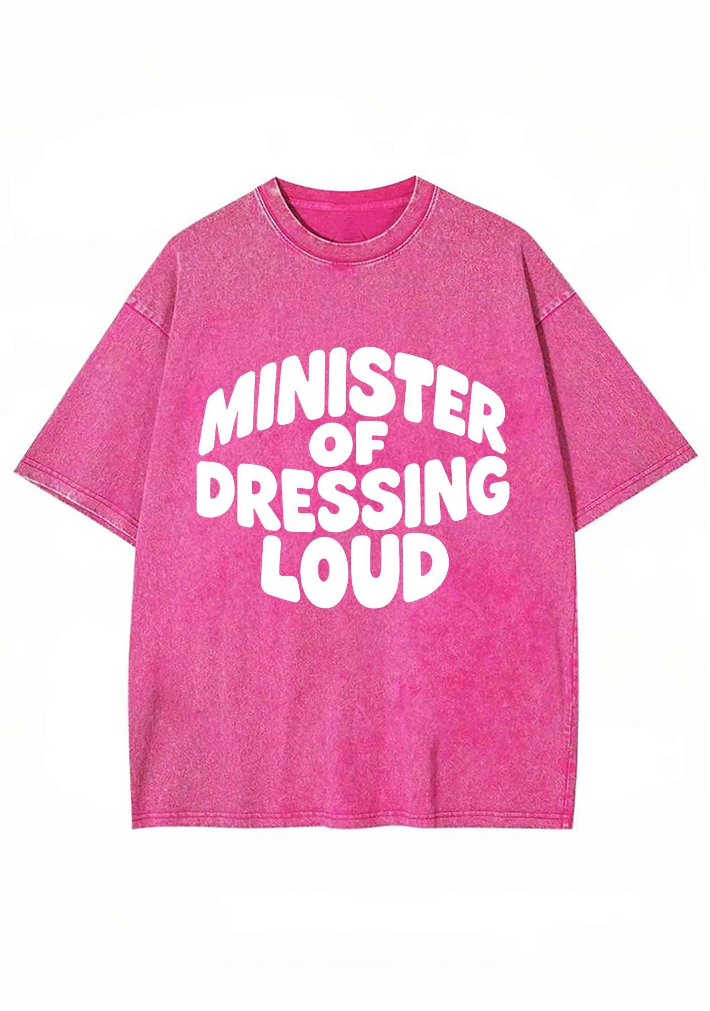Minister Of Dressing Loud Washed Tee