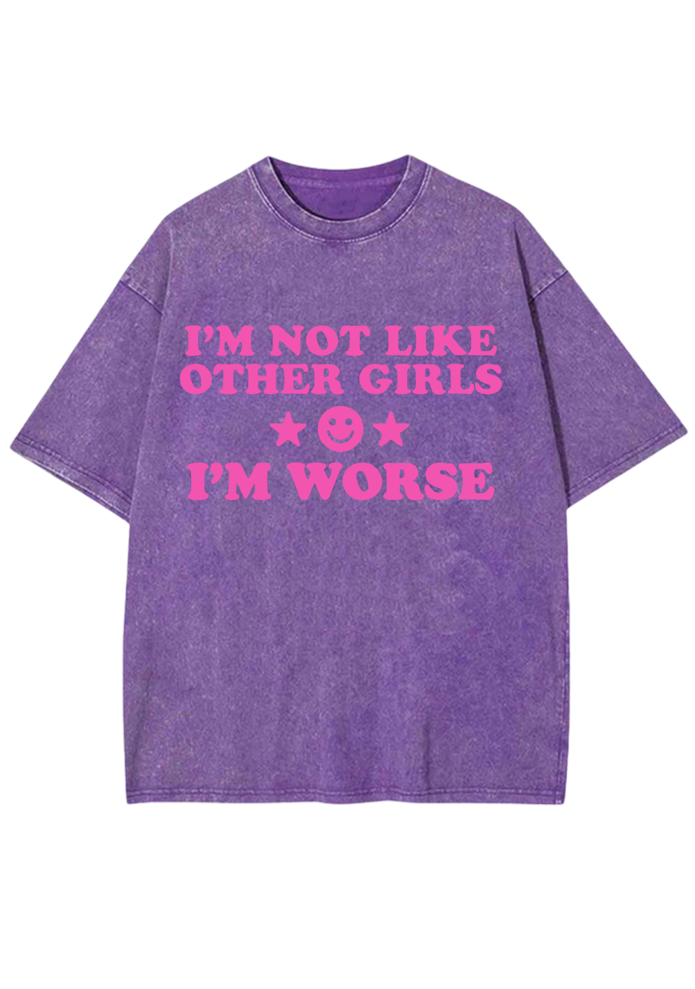 I'm Not Like Other Girls I'm Worse Y2K Washed Tee