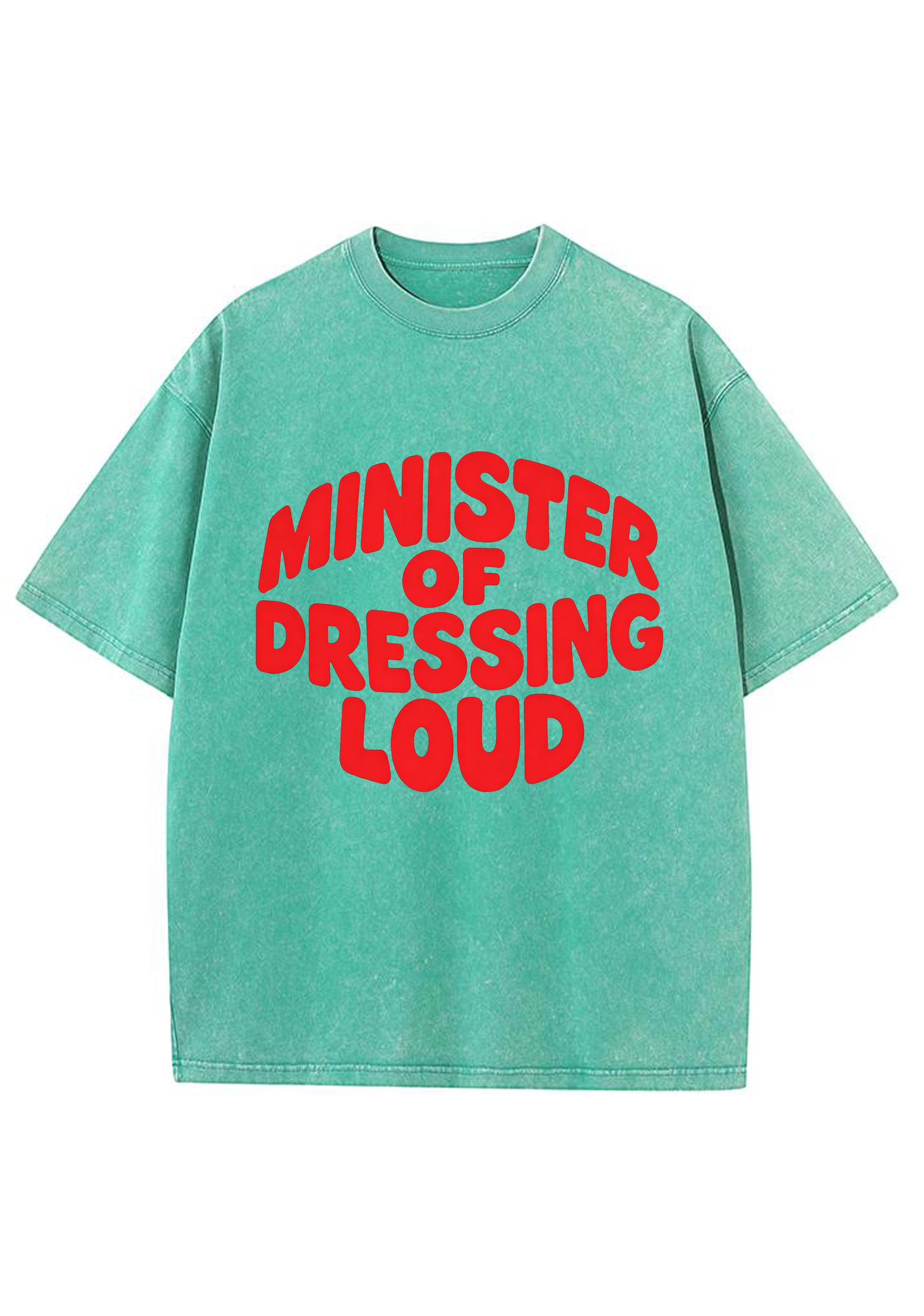 Minister Of Dressing Loud Washed Tee