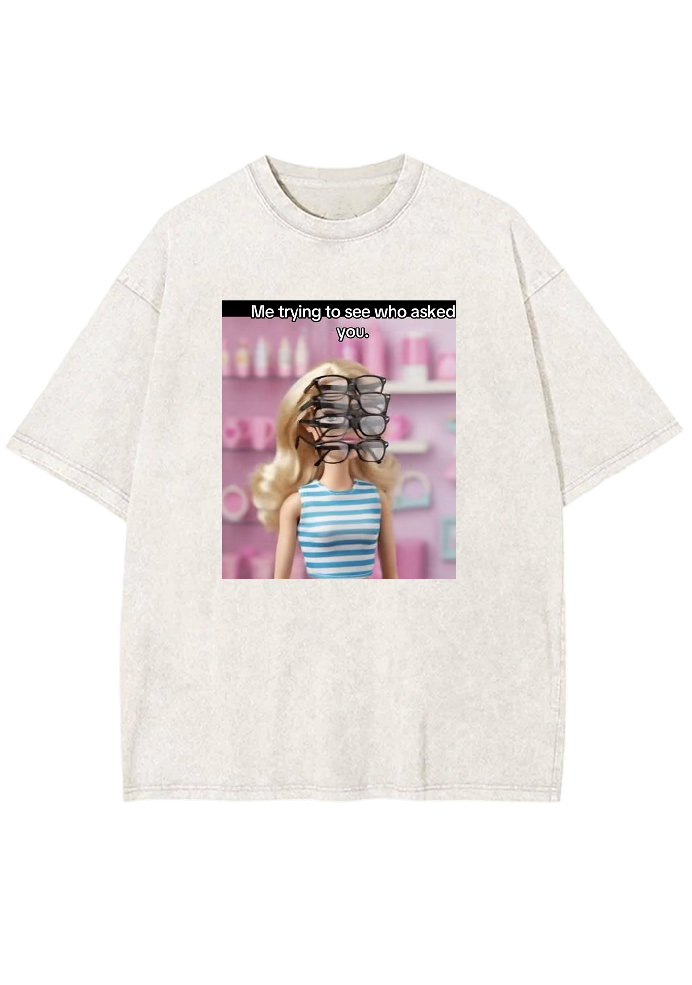 Me Trying To See Who Asked You Y2K Washed Tee