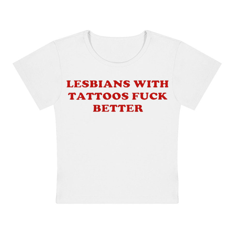 Lesbians With Tattoos Fxxk Better Y2K Baby Tee