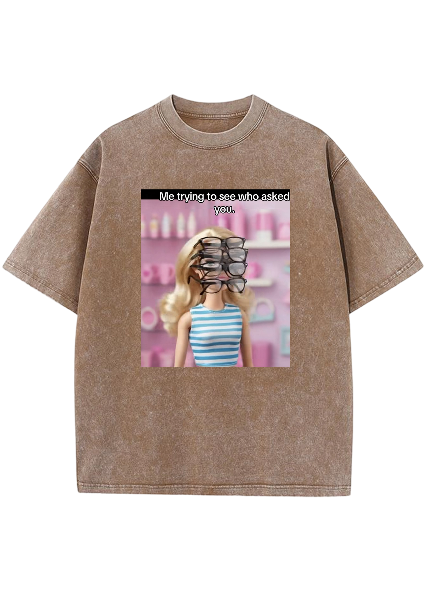 Me Trying To See Who Asked You Y2K Washed Tee