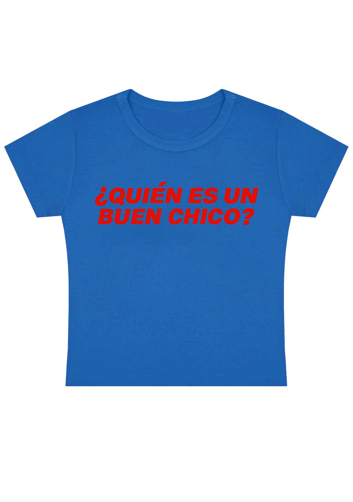 Quién Es Un Buen Chico Y2K Baby Tee