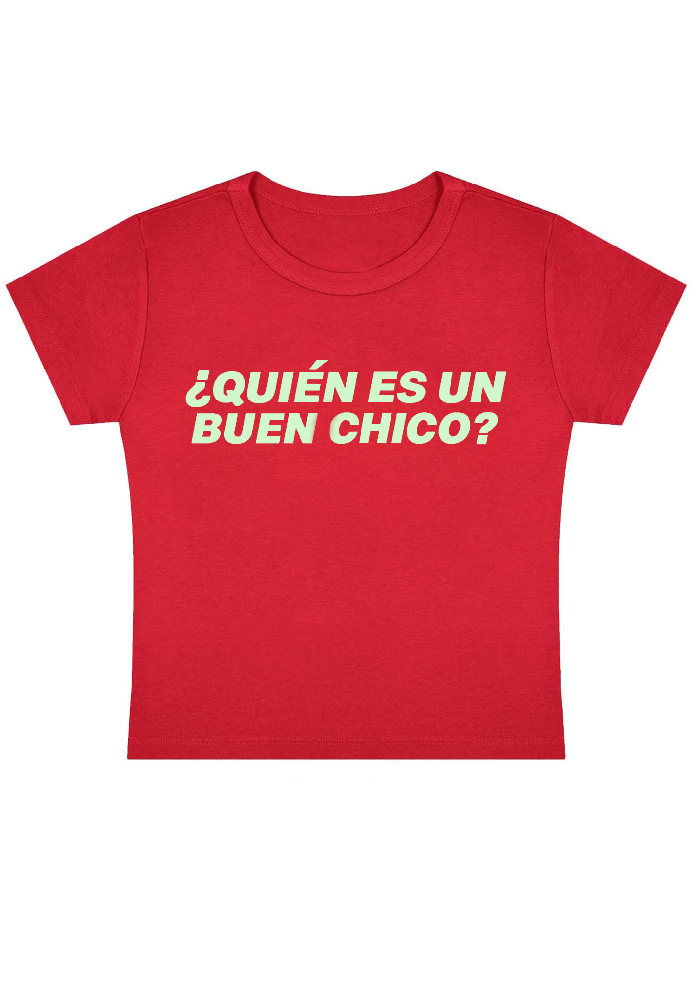 Quién Es Un Buen Chico Y2K Baby Tee