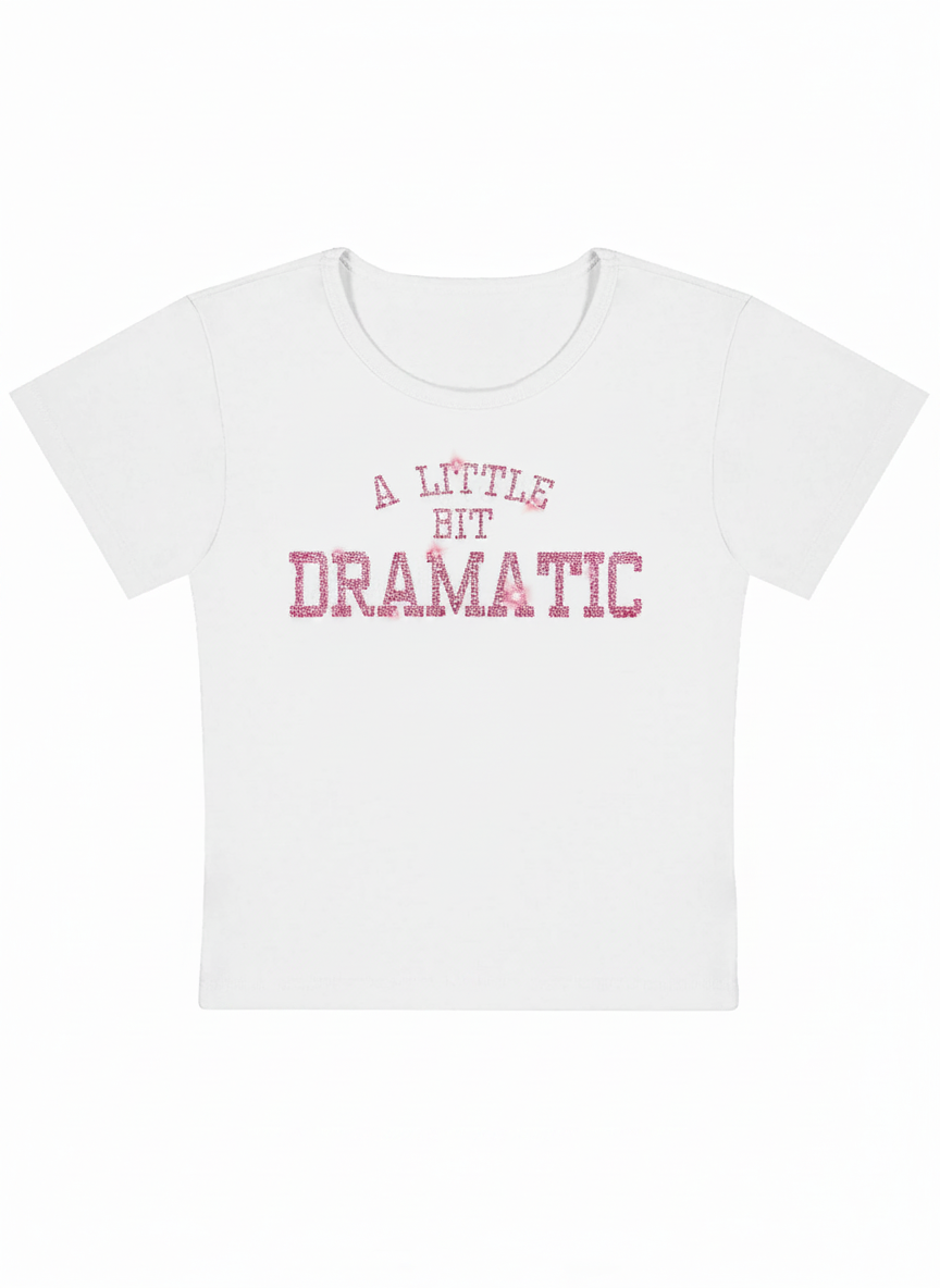 A Little Bit Dramatic Y2K Baby Tee