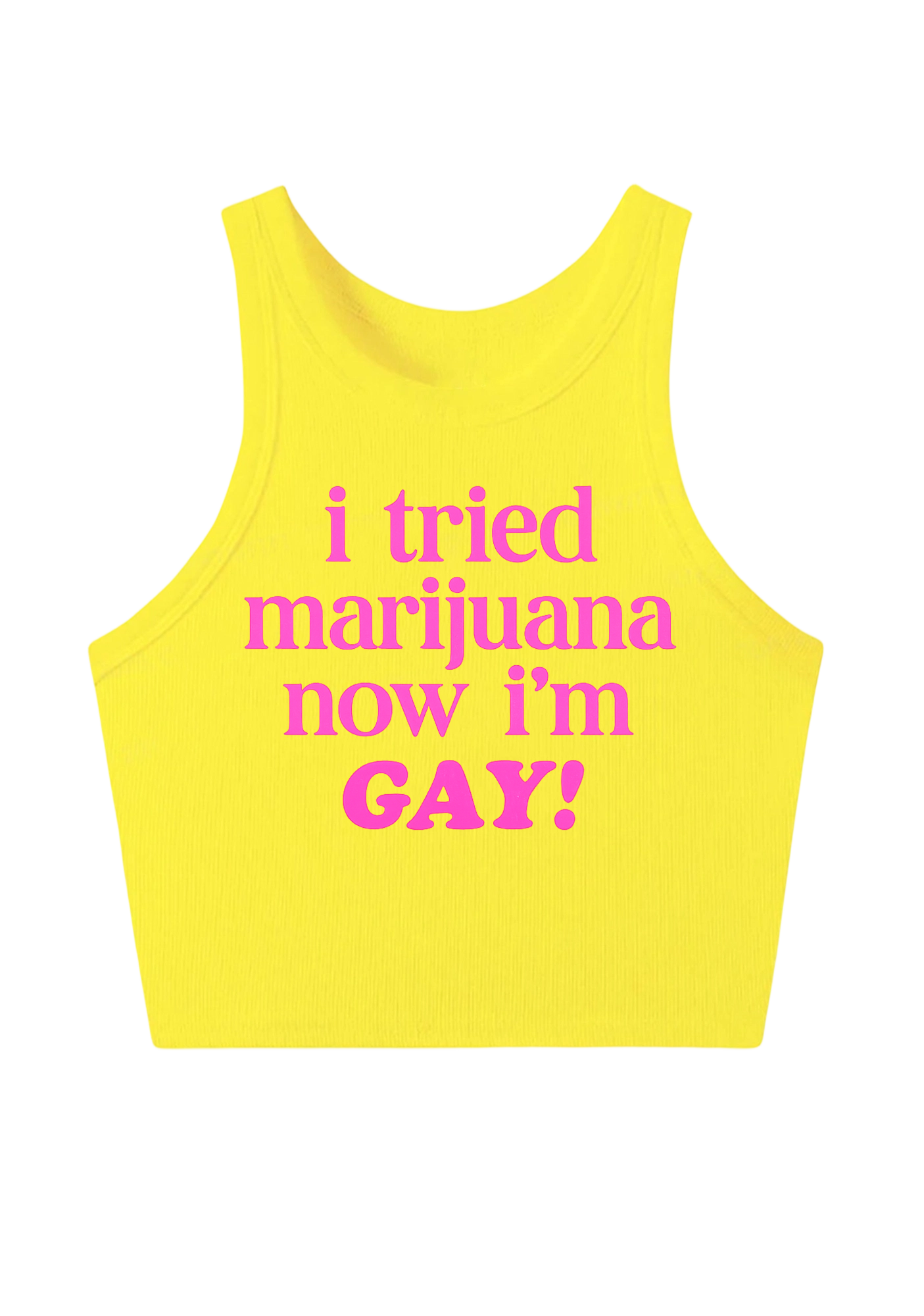 I Tried Marijuana Now I'm Gay Y2K Crop Tank Top