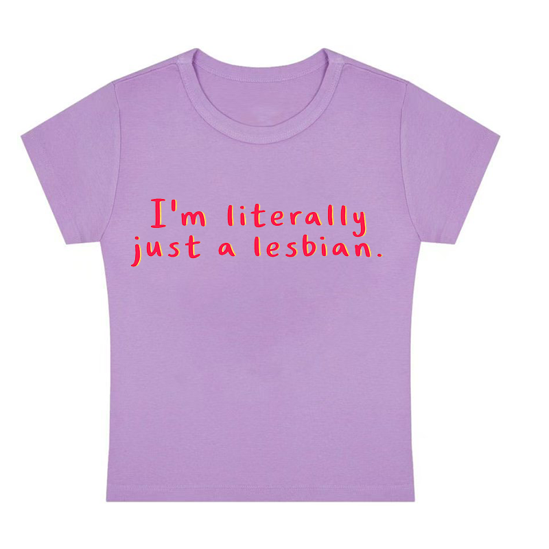 I'm Literally Just A Lesbian Y2K Baby Tee