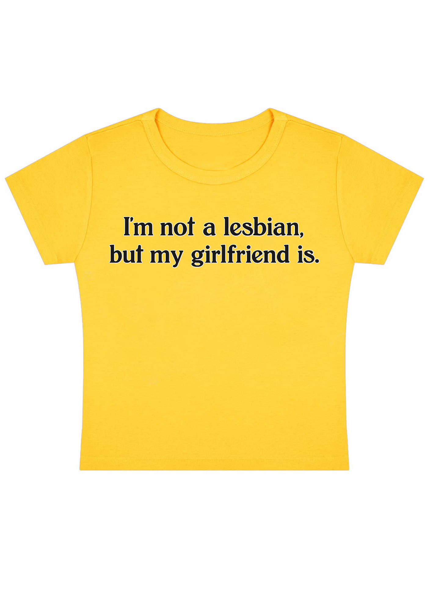 I'm Not A Lesbian But My Girlfriend Is Y2K Baby Tee