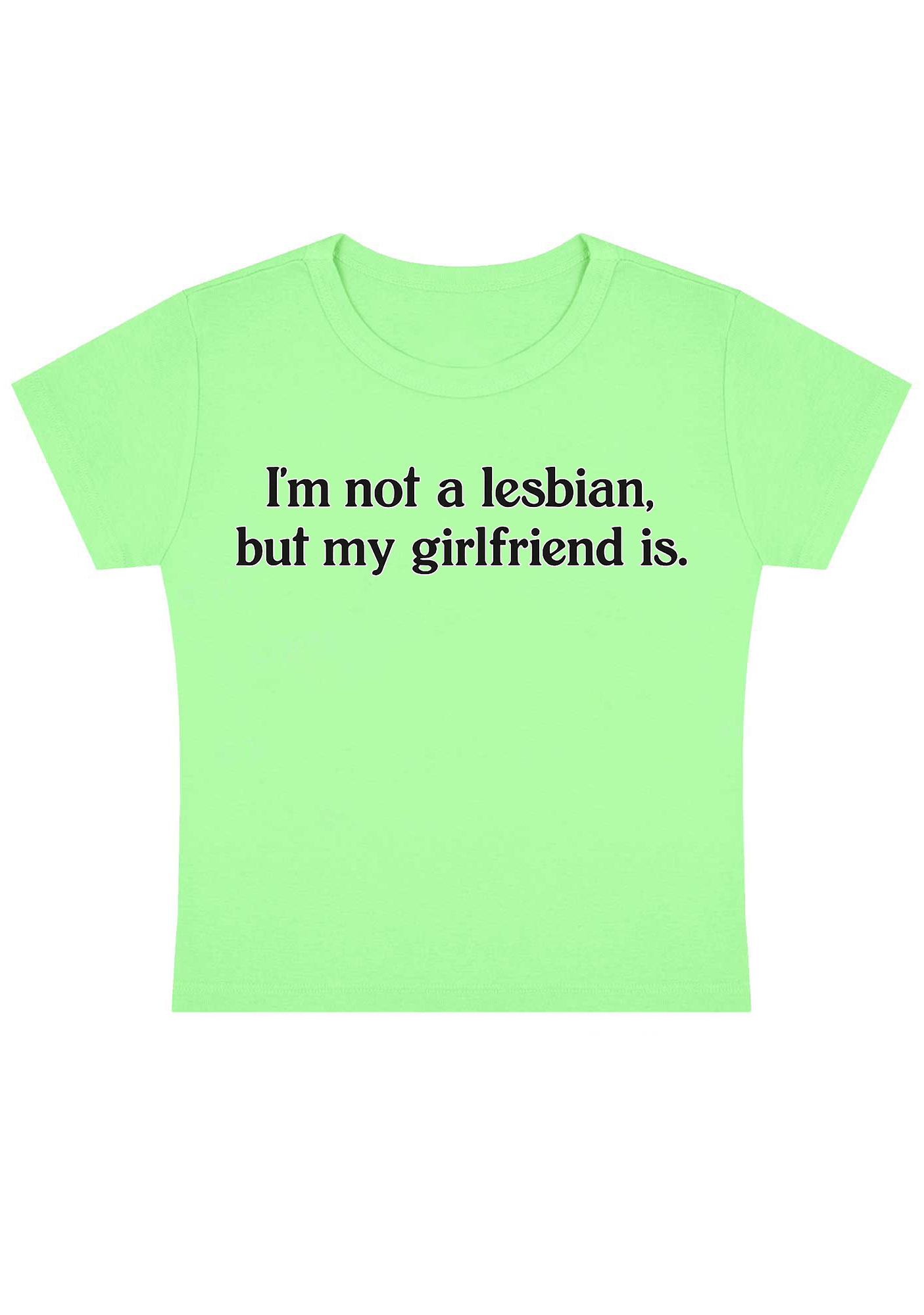 I'm Not A Lesbian But My Girlfriend Is Y2K Baby Tee