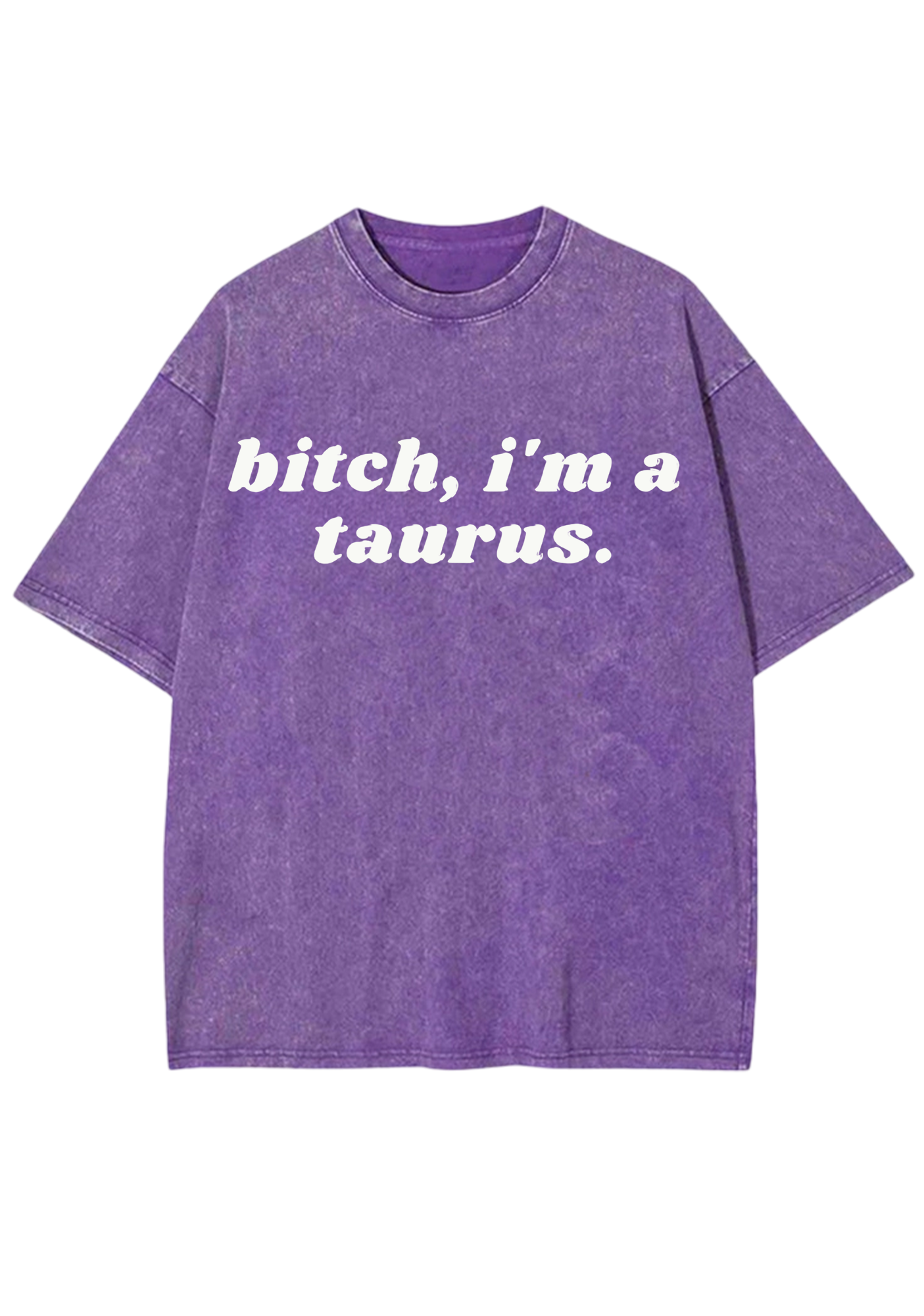 Bxxch, I'm A Taurus Y2K Washed Tee