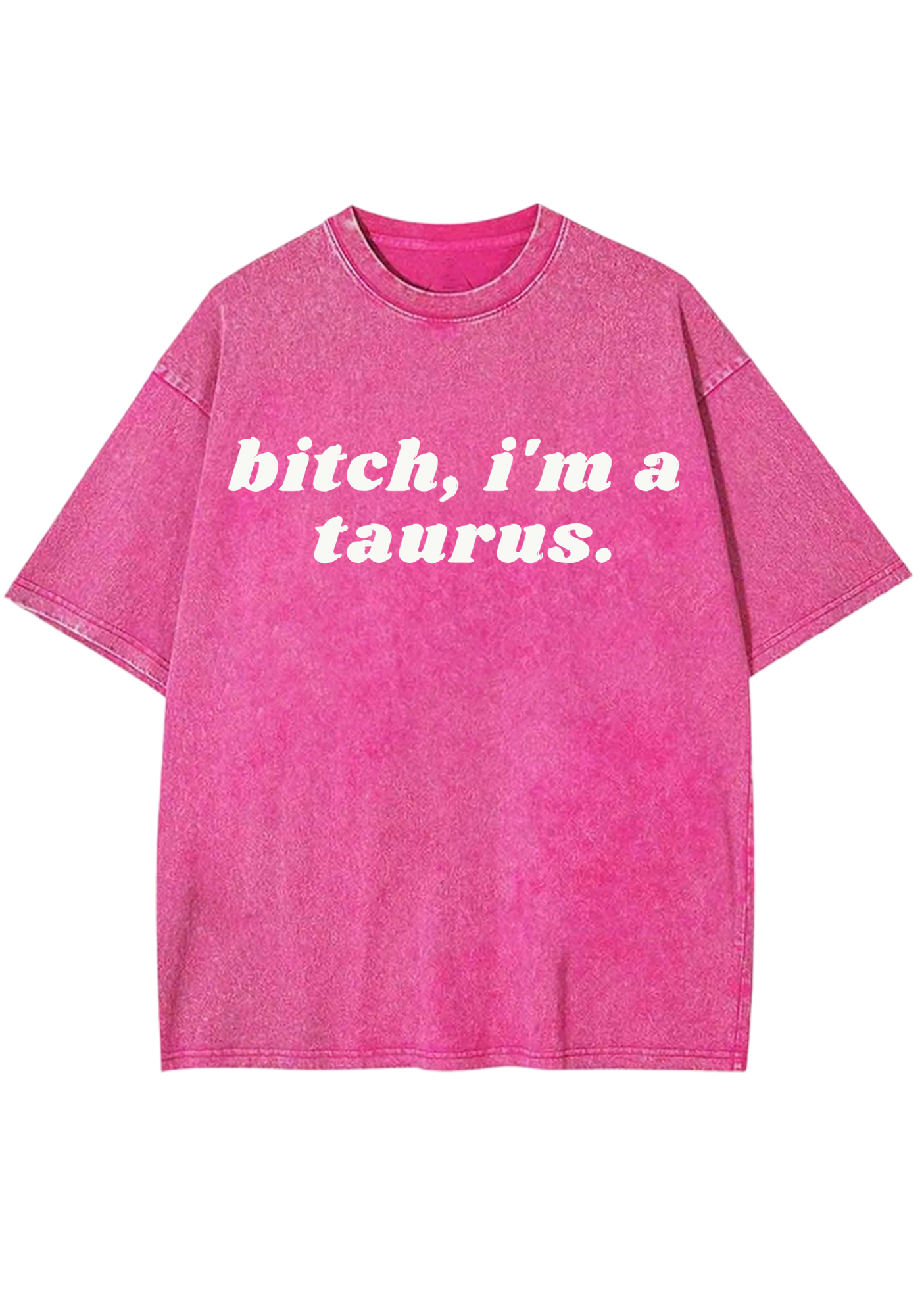 Bxxch, I'm A Taurus Y2K Washed Tee