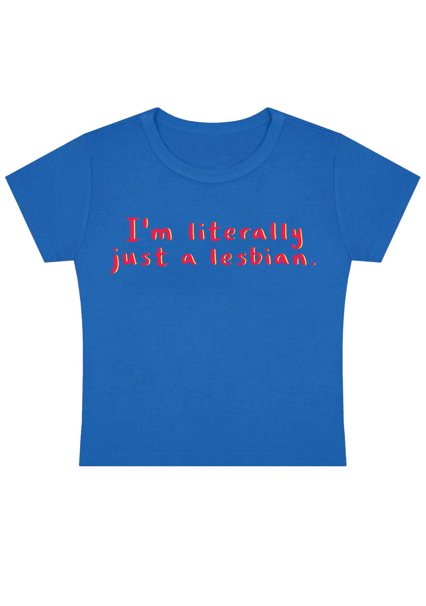 I'm Literally Just A Lesbian Y2K Baby Tee