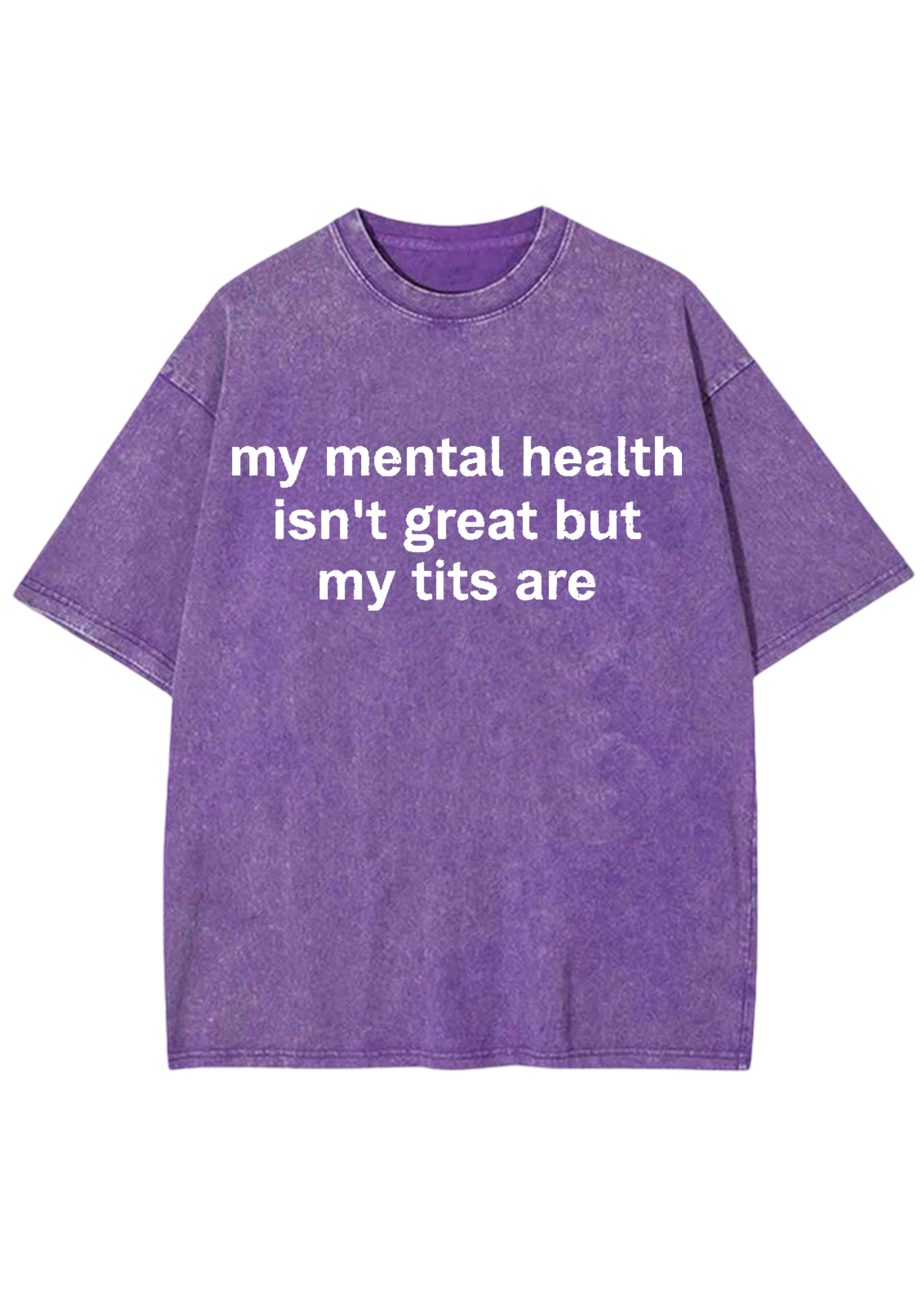 My Mental Health Isn't Great But My Tits Are Y2K Washed Tee