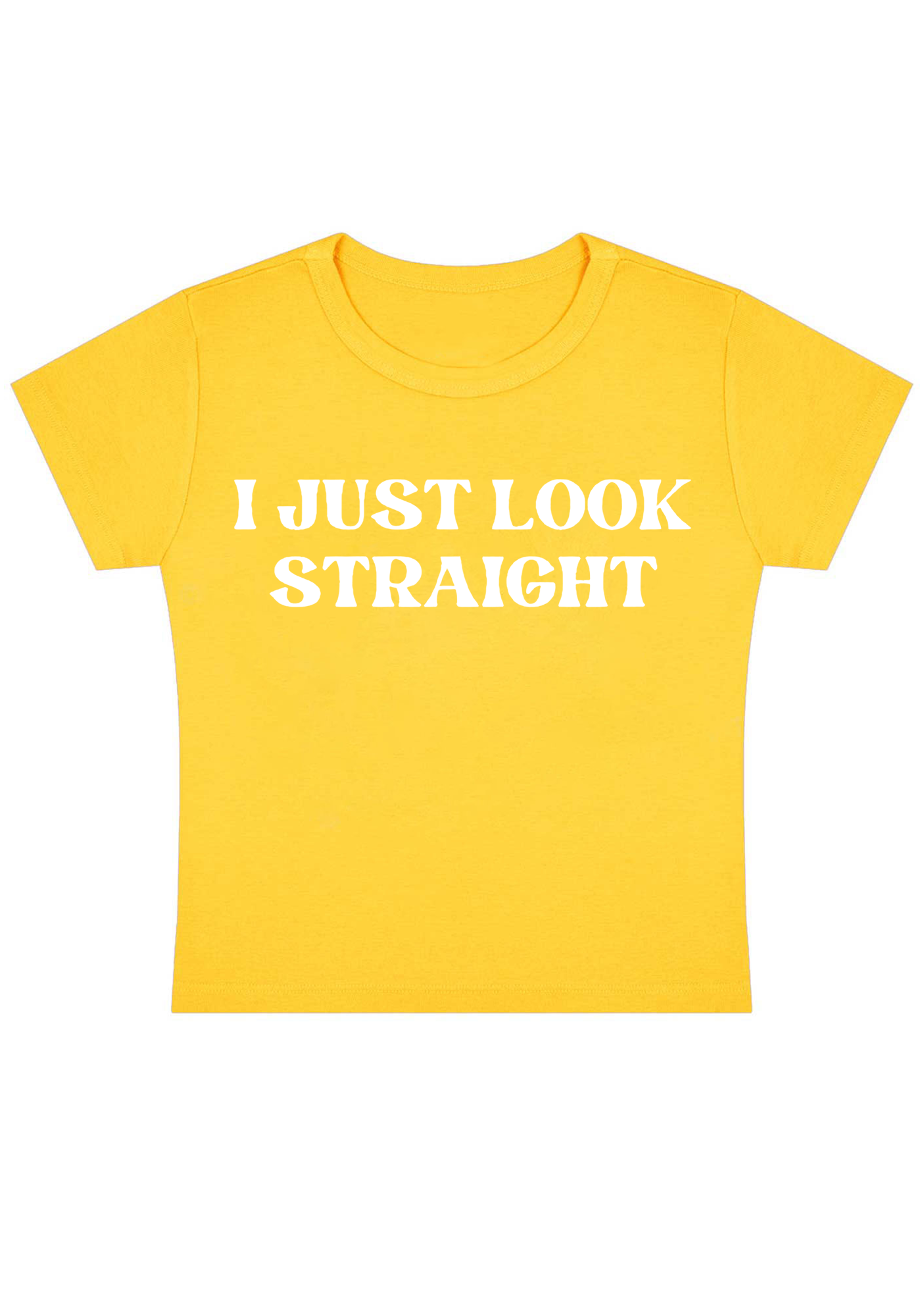 I Just Look Straight Y2K Baby Tee