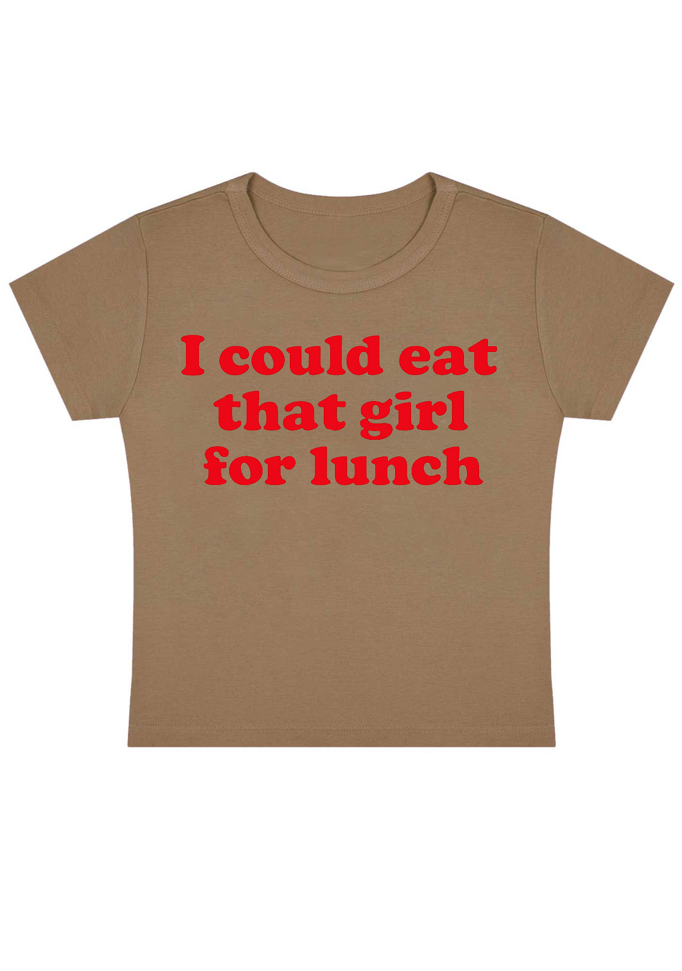 I Could Eat That Girl For Lunch Y2K Baby Tee