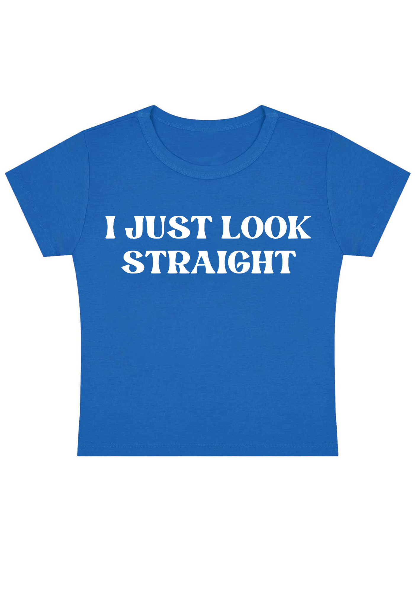 I Just Look Straight Y2K Baby Tee