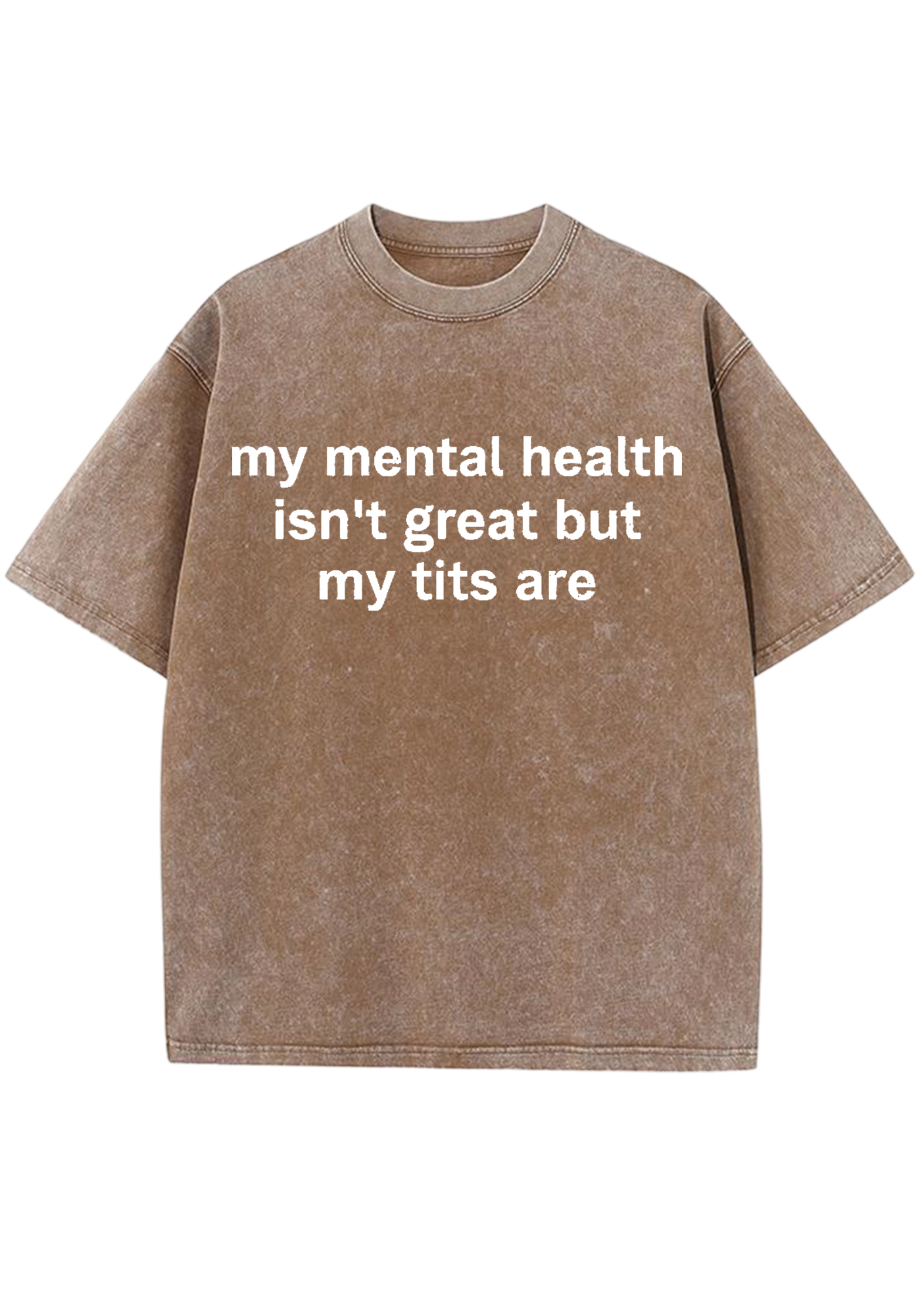 My Mental Health Isn't Great But My Tits Are Y2K Washed Tee