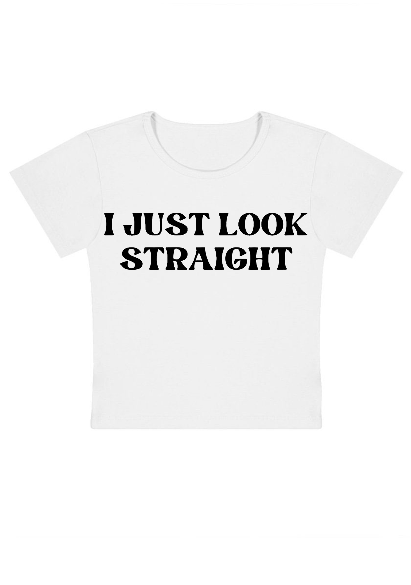I Just Look Straight Y2K Baby Tee