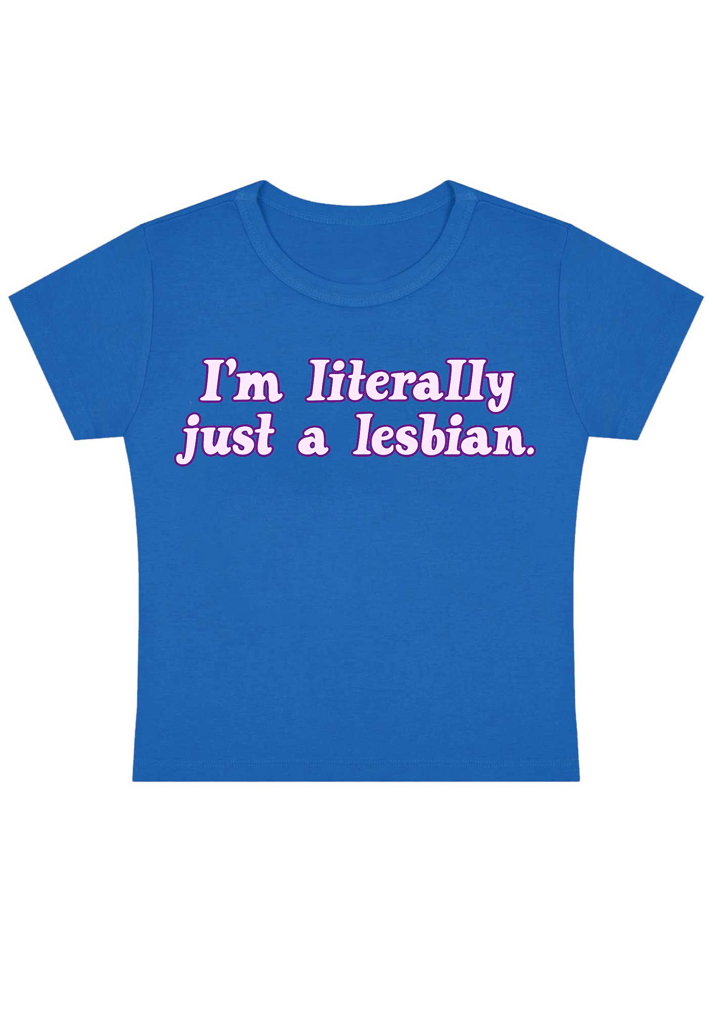 I'm Literally Just A Lesbian Y2K Baby Tee