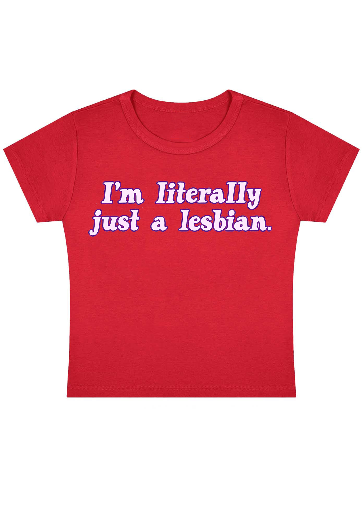 I'm Literally Just A Lesbian Y2K Baby Tee