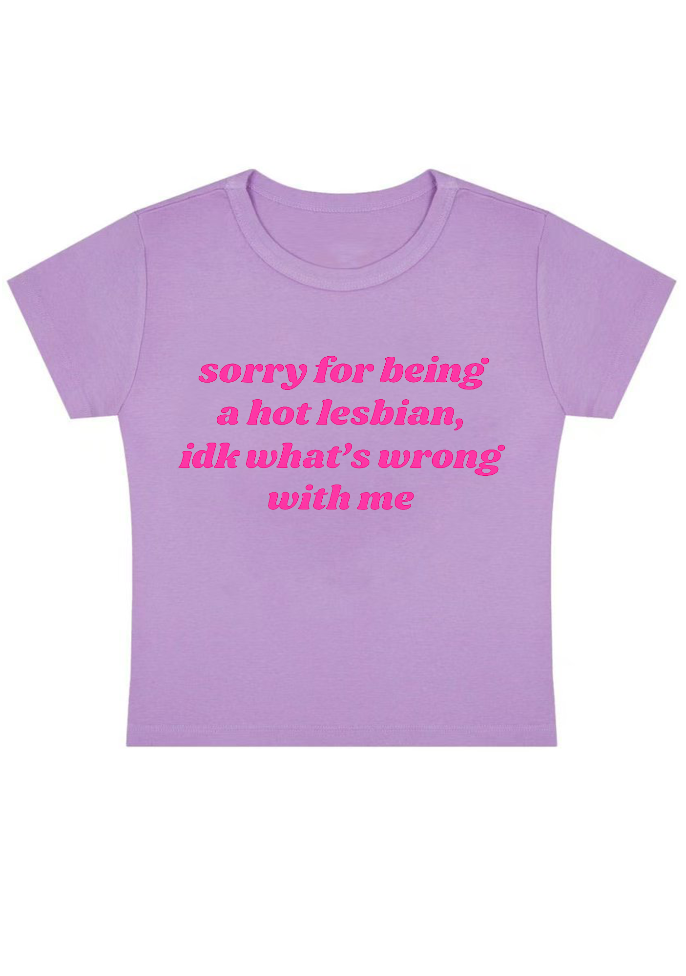 Sorry For Being A Hot Lesbian Y2K Baby Tee