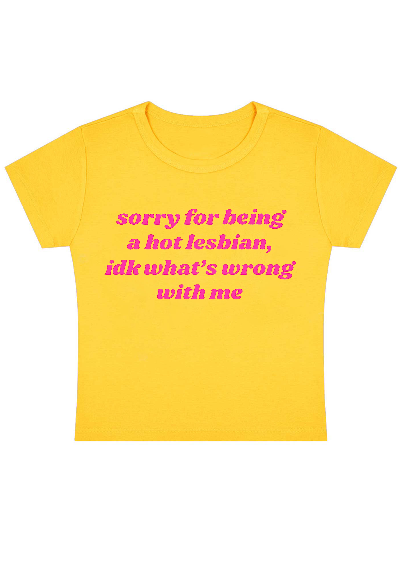Sorry For Being A Hot Lesbian Y2K Baby Tee
