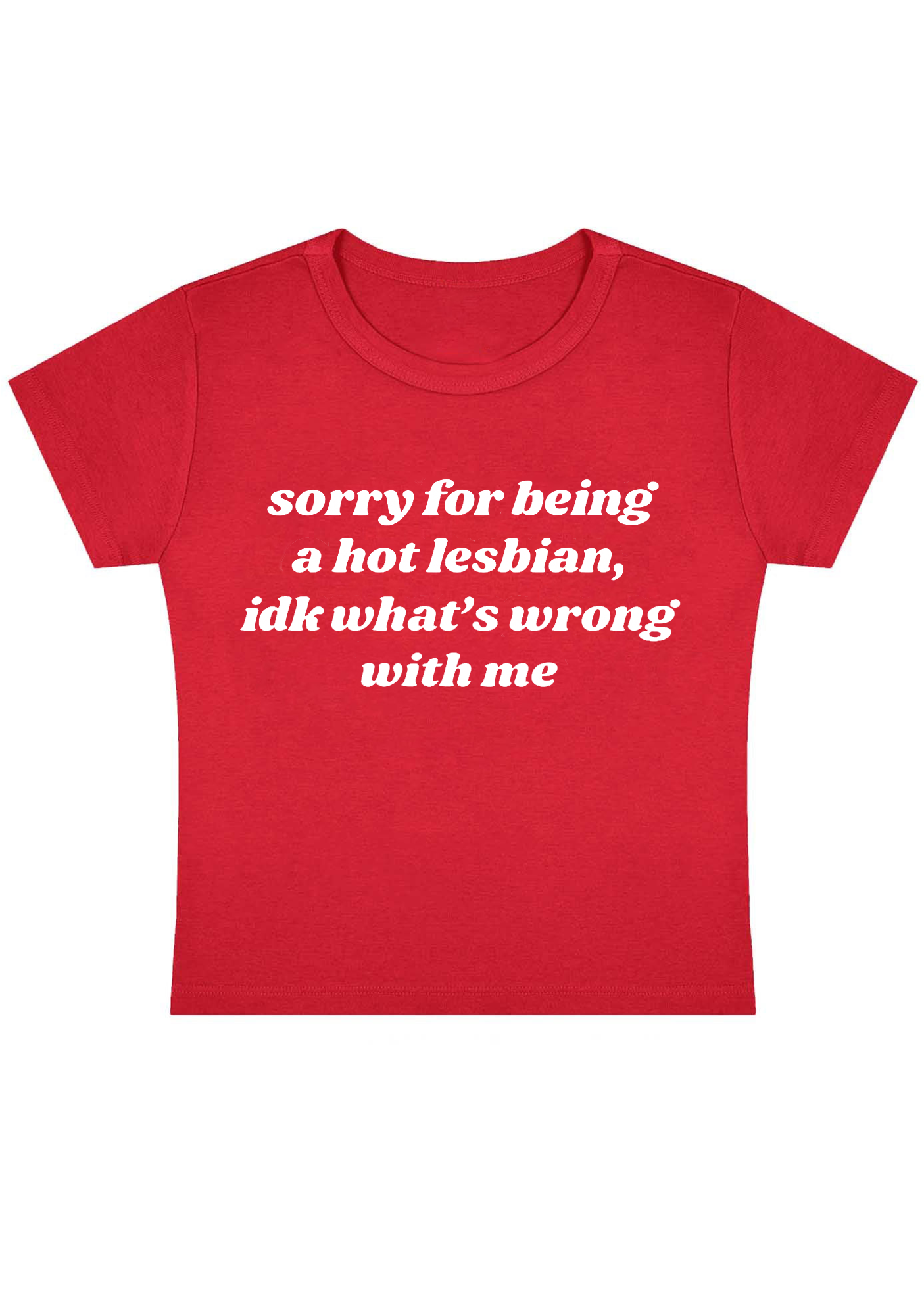 Sorry For Being A Hot Lesbian Y2K Baby Tee