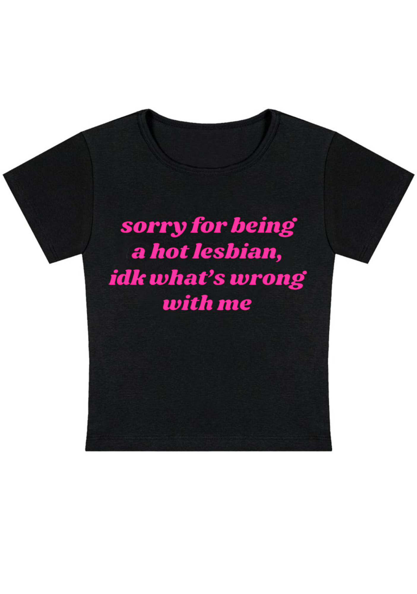 Sorry For Being A Hot Lesbian Y2K Baby Tee