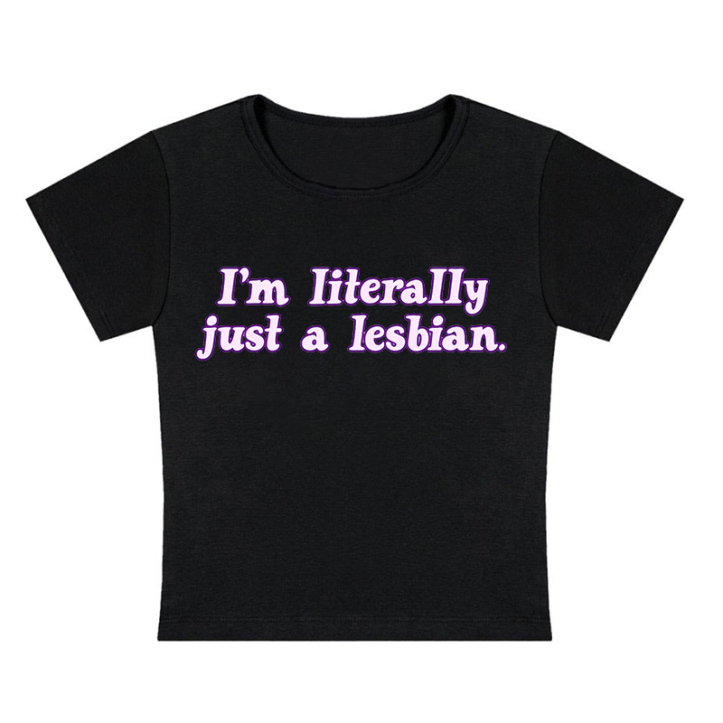 I'm Literally Just A Lesbian Y2K Baby Tee