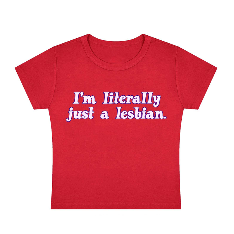 I'm Literally Just A Lesbian Y2K Baby Tee