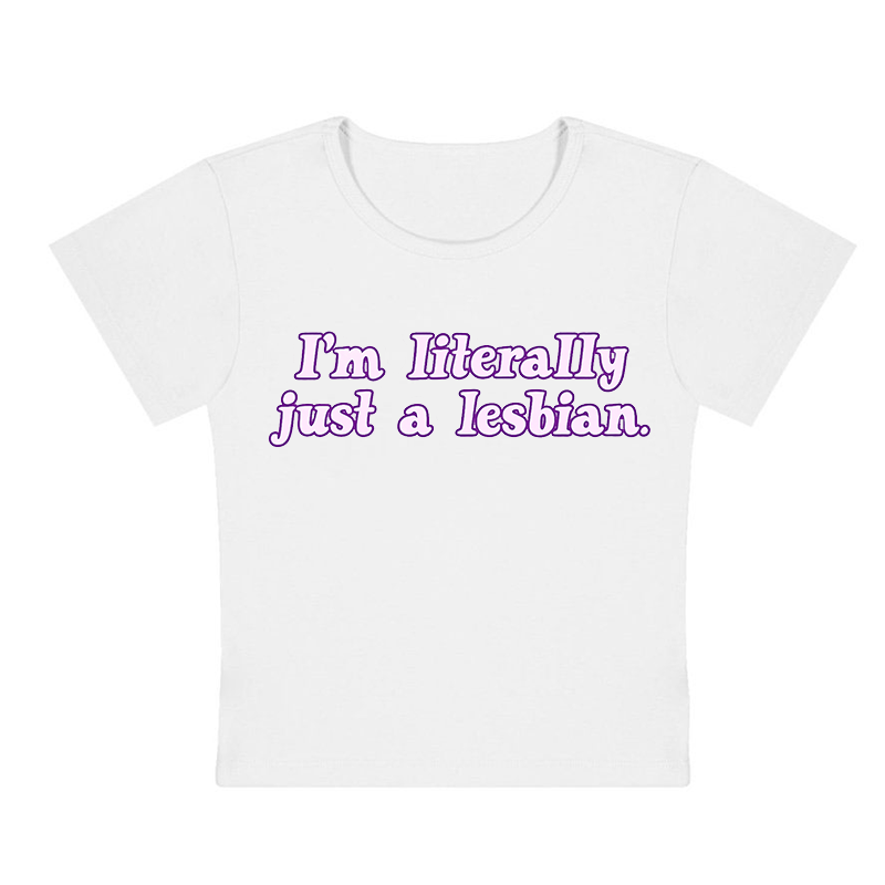 I'm Literally Just A Lesbian Y2K Baby Tee