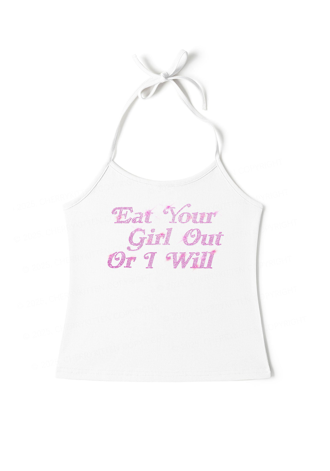Eat Your Girl Out Or I Will Y2K Halter Neck Cami