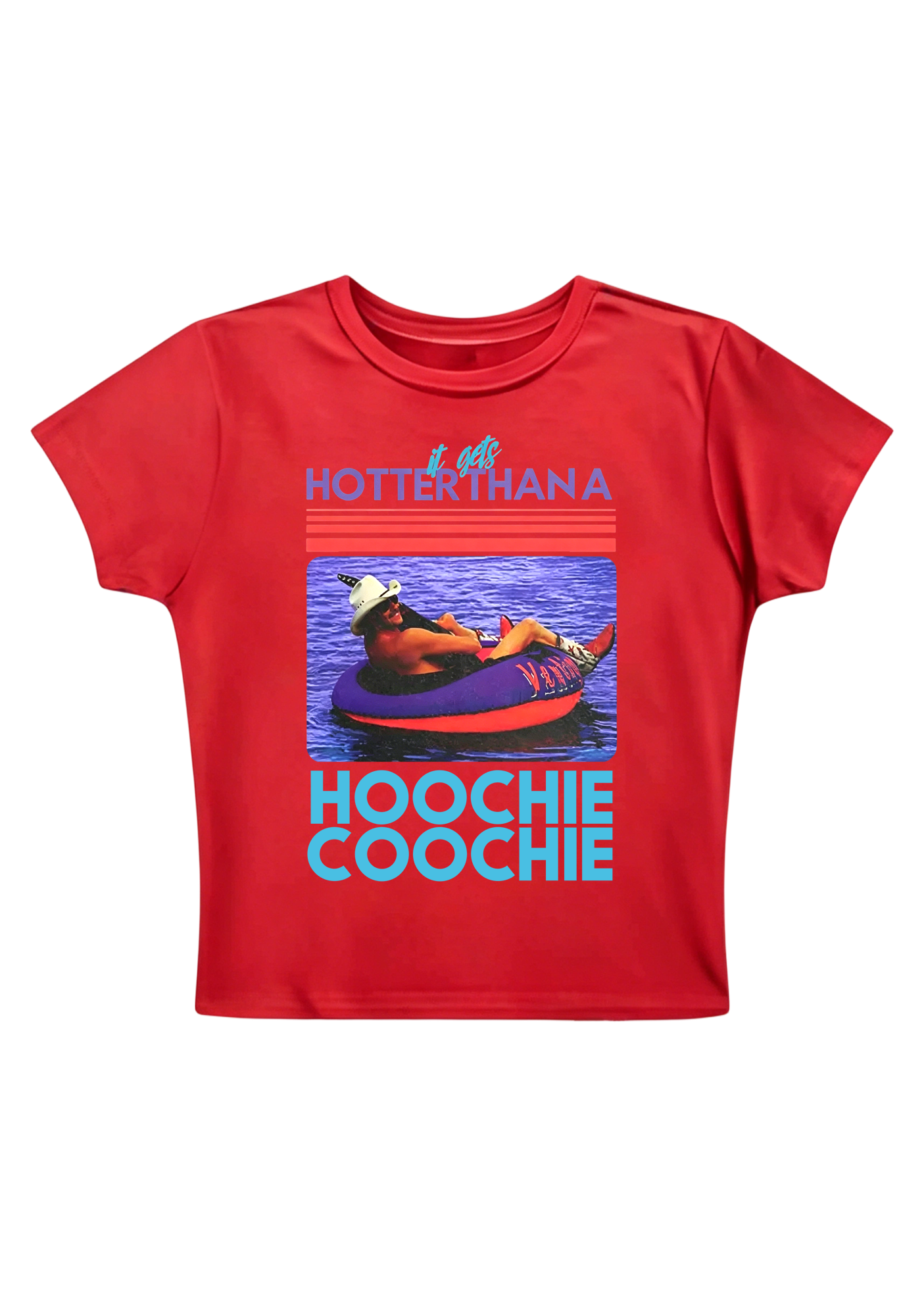 It Gets Hotter Than A Hoochie Coochie Y2K Baby Tee