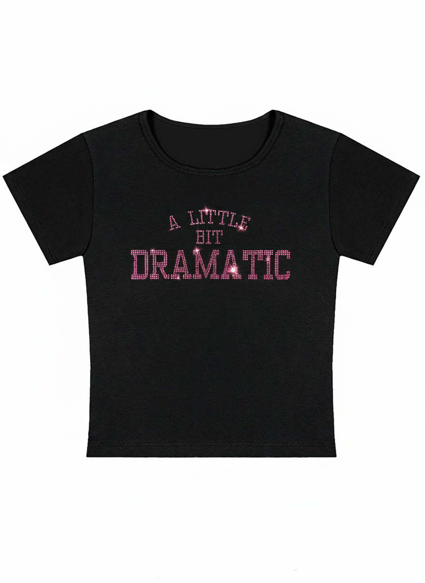 A Little Bit Dramatic Y2K Baby Tee