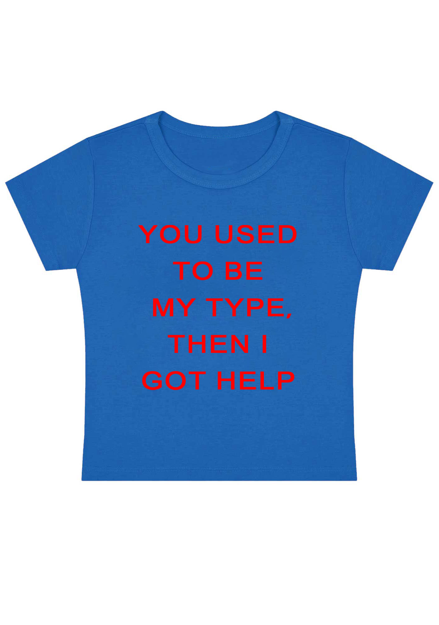 You Used to Be My Type Y2k Baby Tee