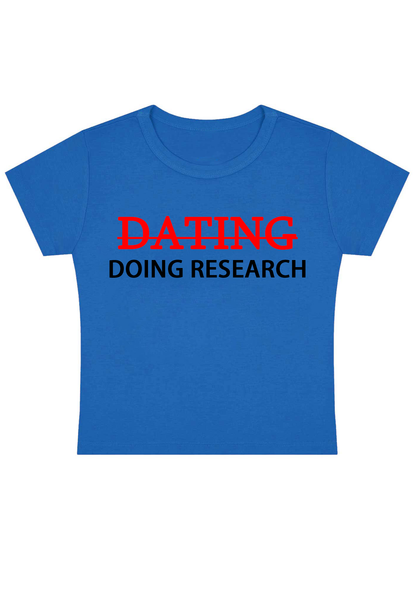 Dating Doing Research Y2k Baby Tee