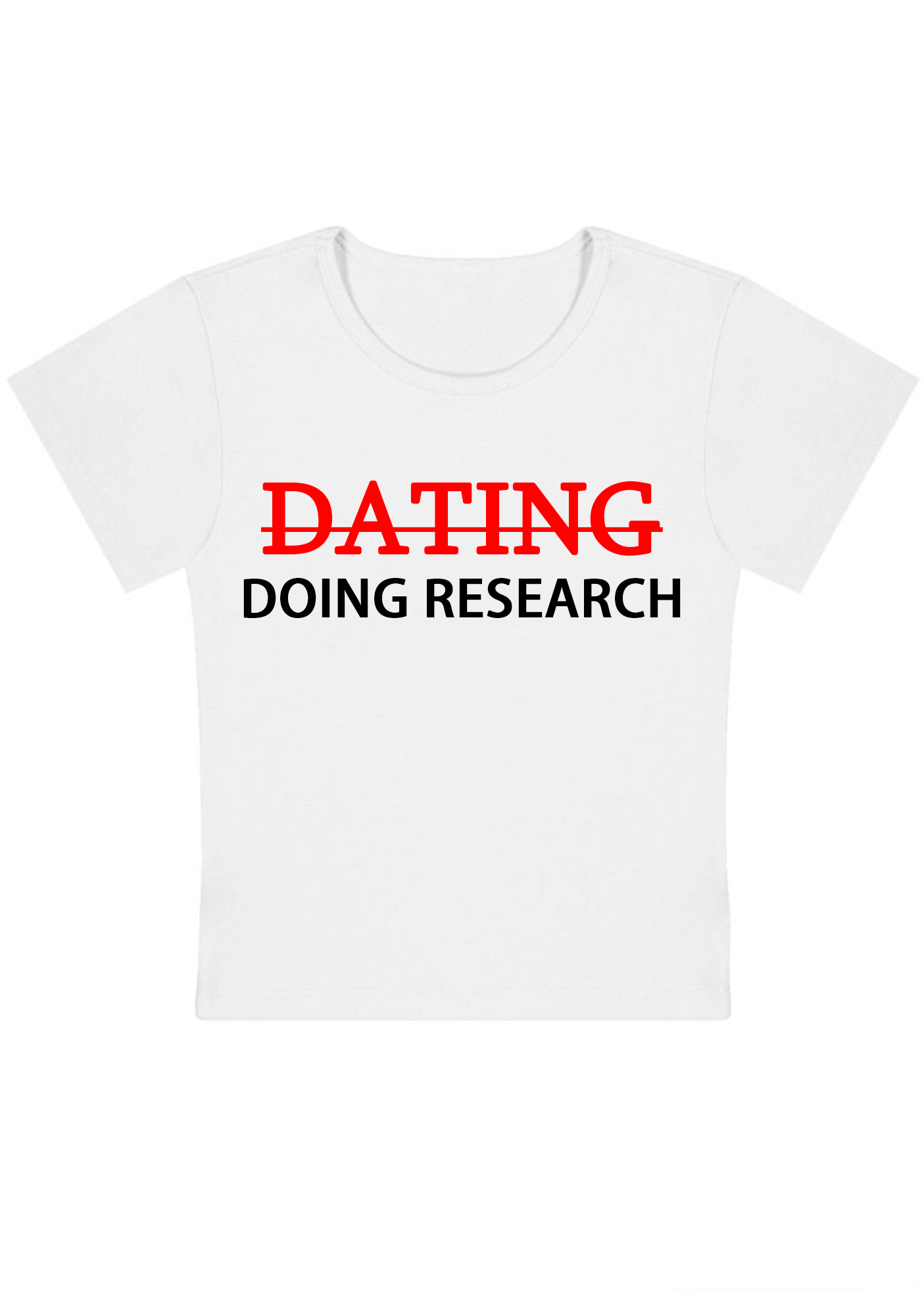 Dating Doing Research Y2k Baby Tee