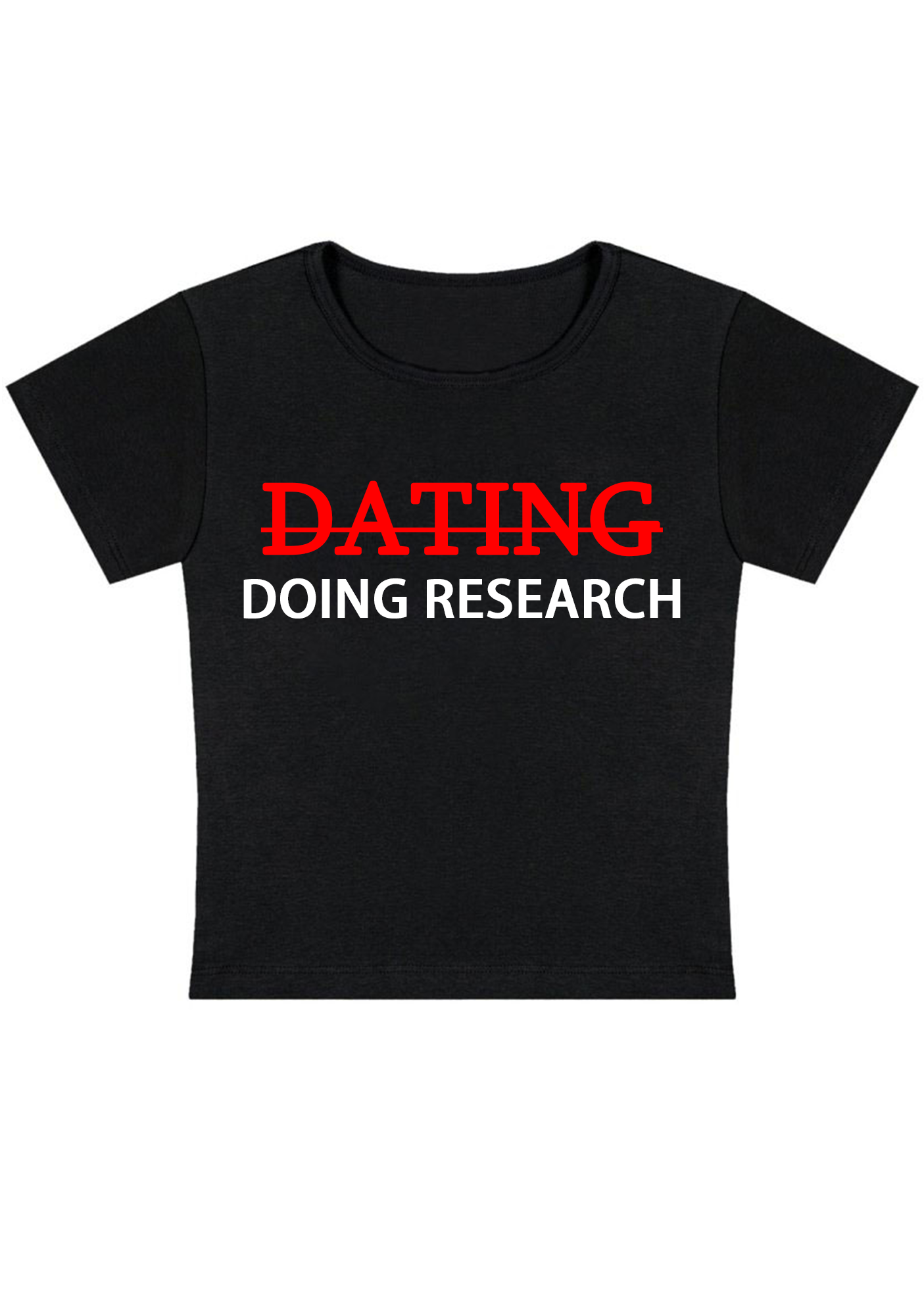 Dating Doing Research Y2k Baby Tee
