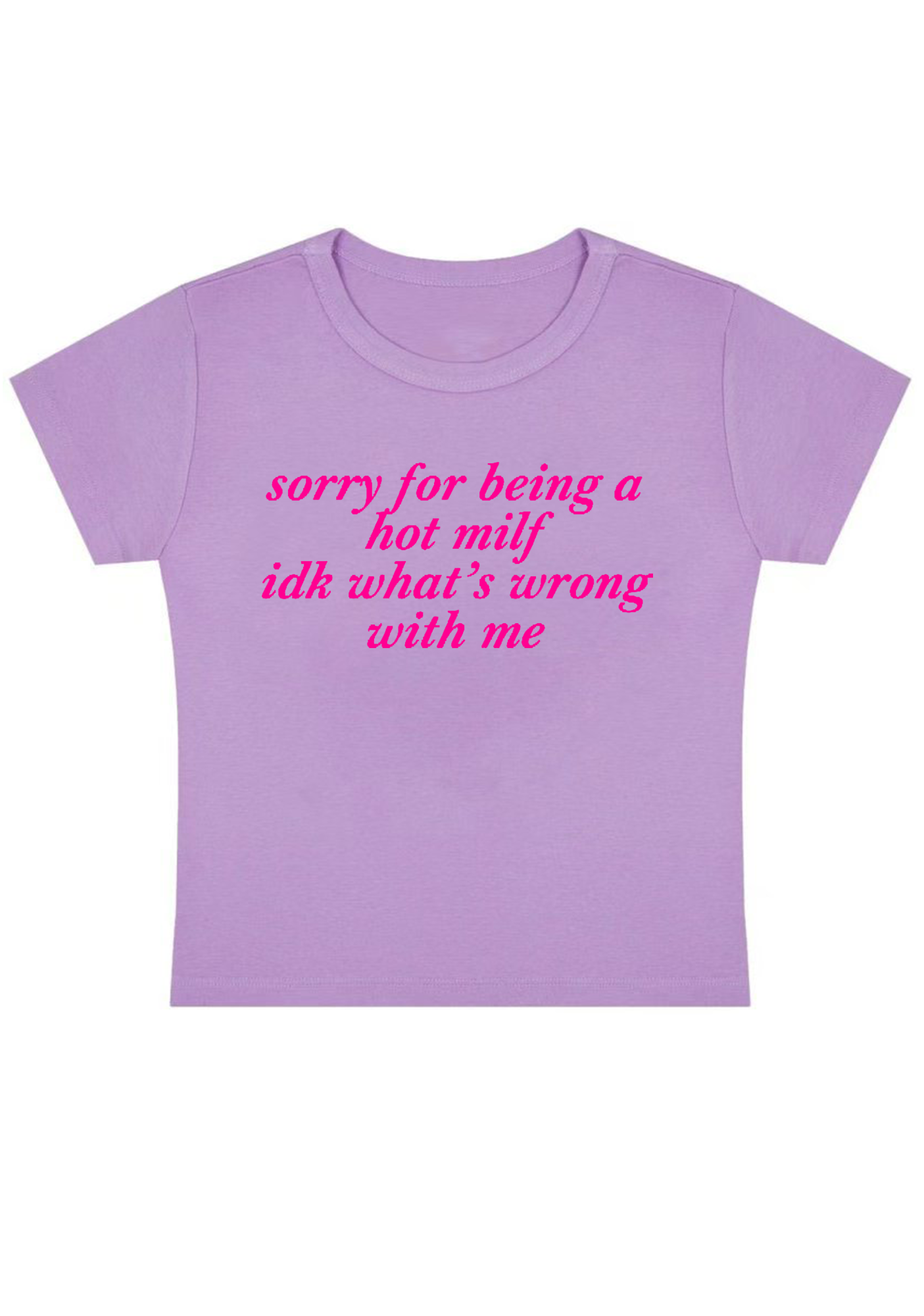 Sorry For Being A Hot Milf Y2K Baby Tee