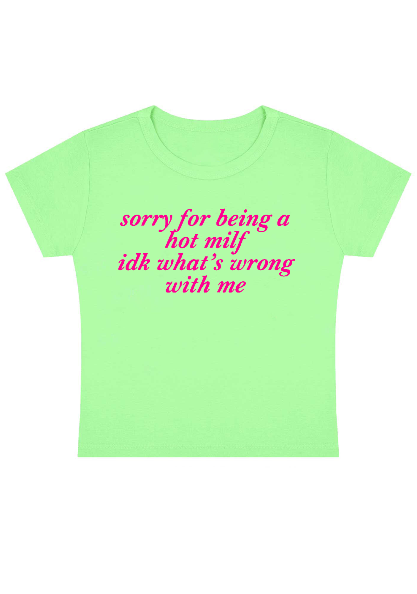 Sorry For Being A Hot Milf Y2K Baby Tee