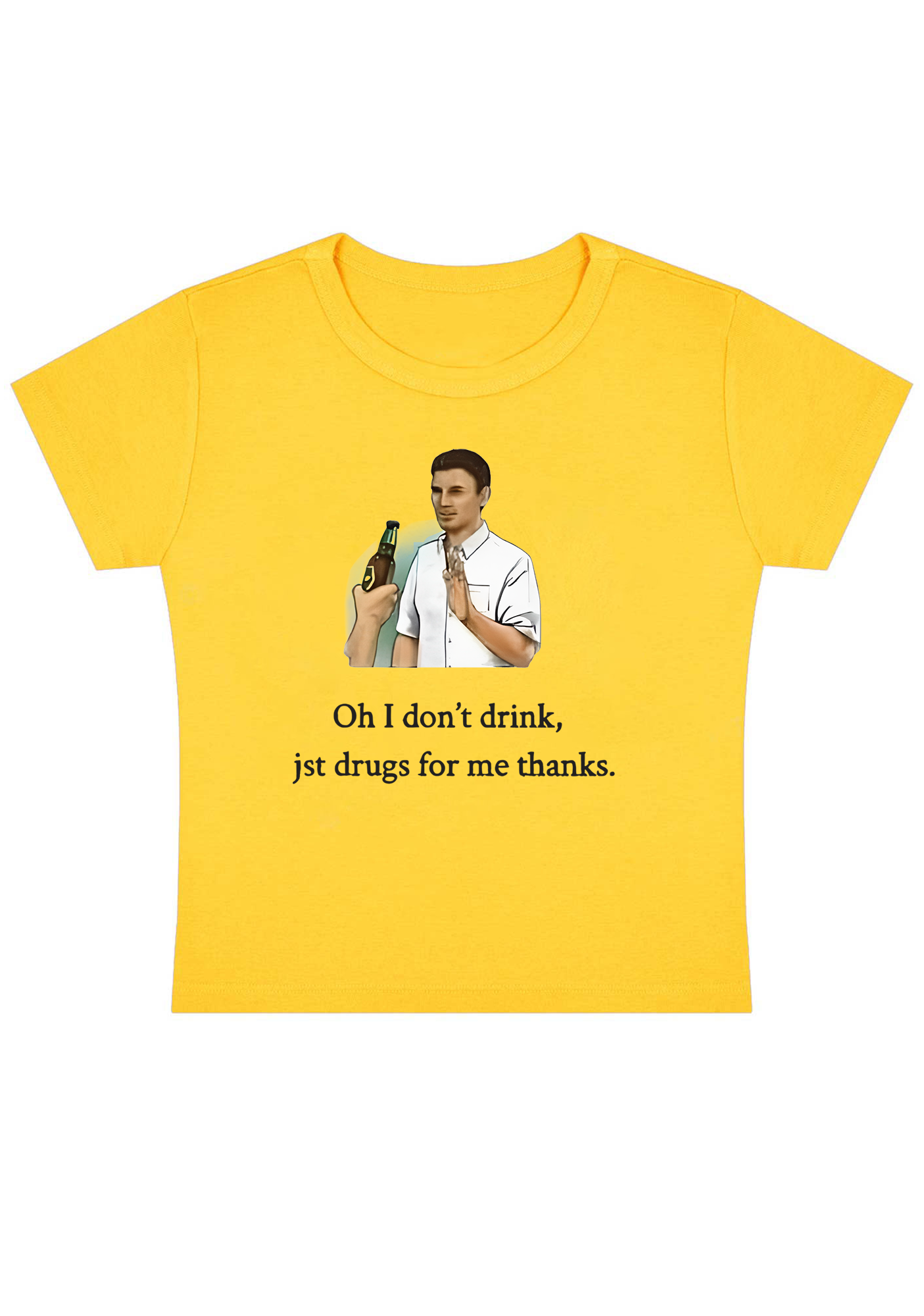 Oh I Don't Drink Y2K Baby Tee