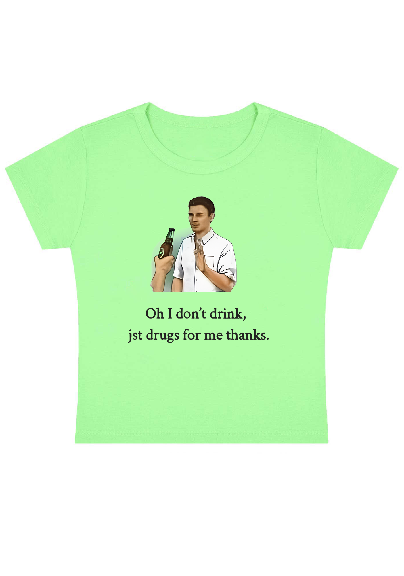 Oh I Don't Drink Y2K Baby Tee