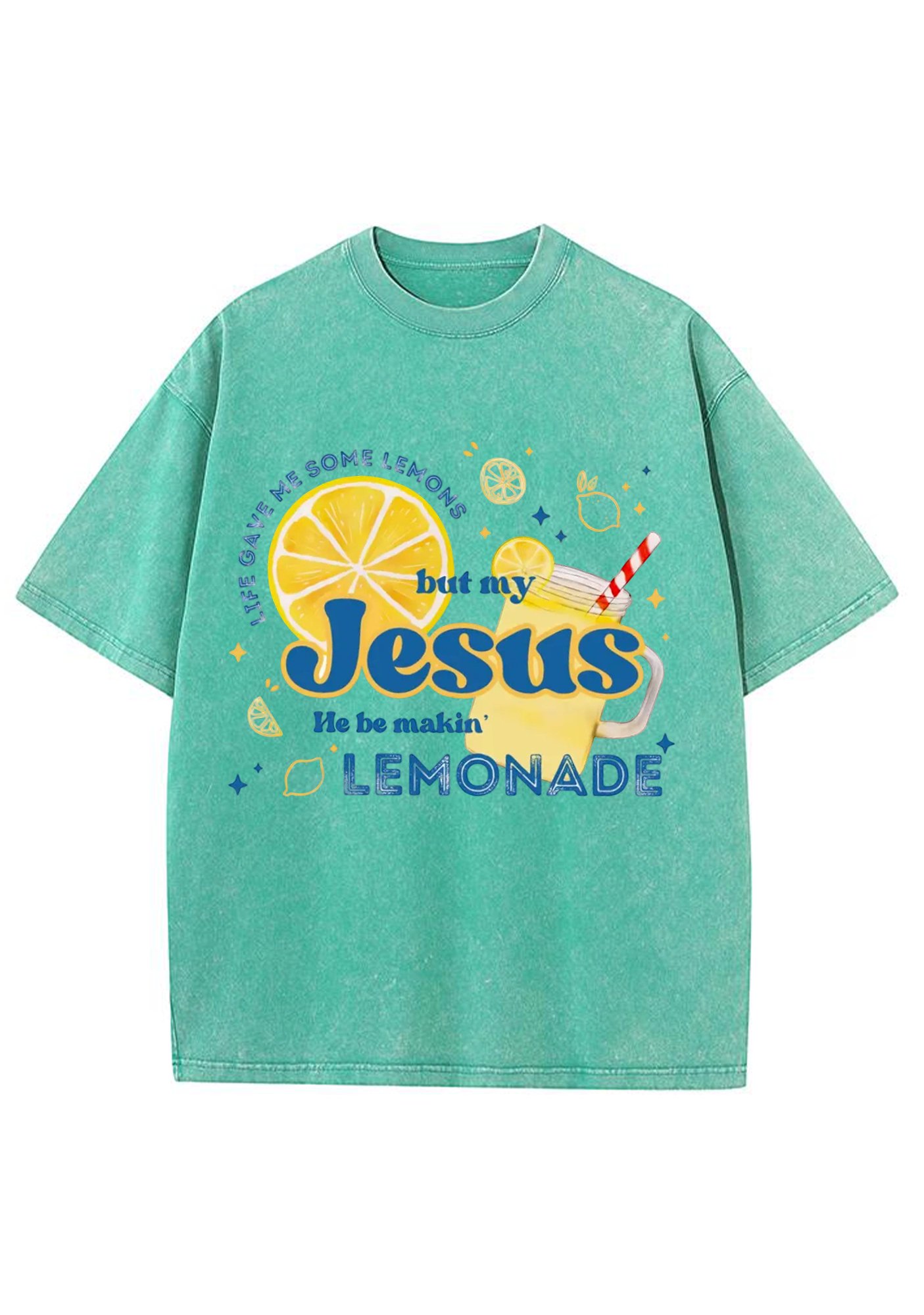But My Jesus He Be Makin Washed Tee