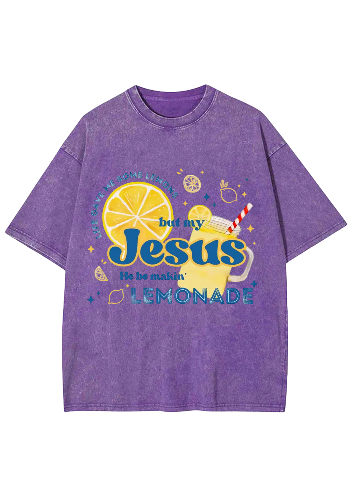 But My Jesus He Be Makin Washed Tee