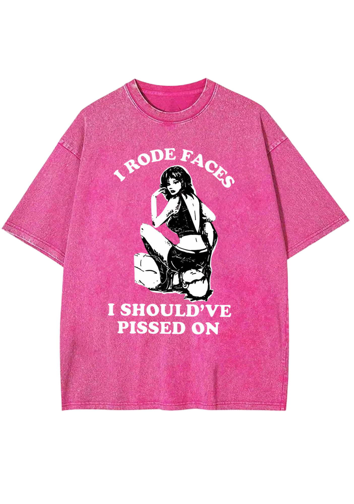 I Rode Faces I Should've Pissed On Y2K Washed Tee