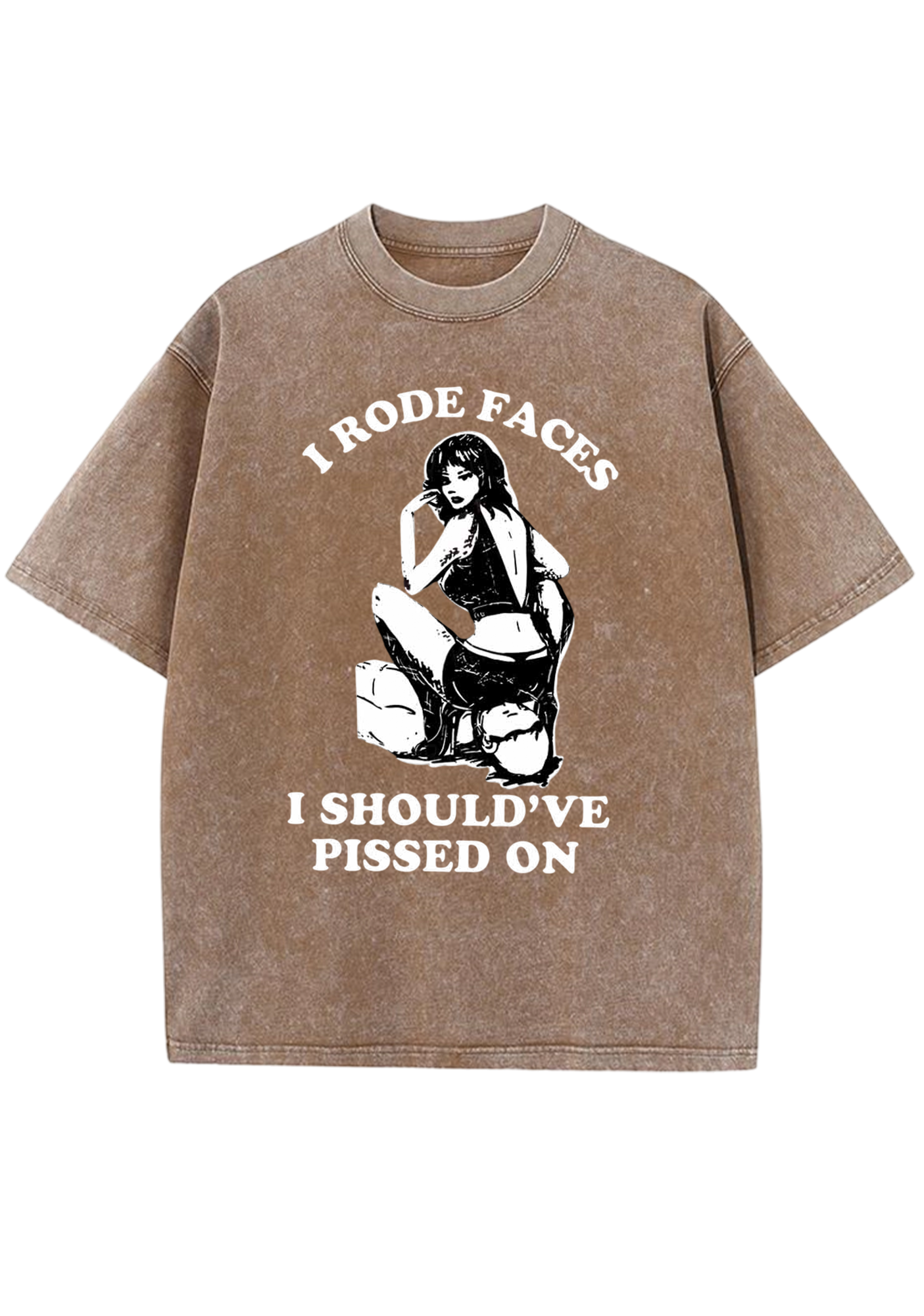 I Rode Faces I Should've Pissed On Y2K Washed Tee