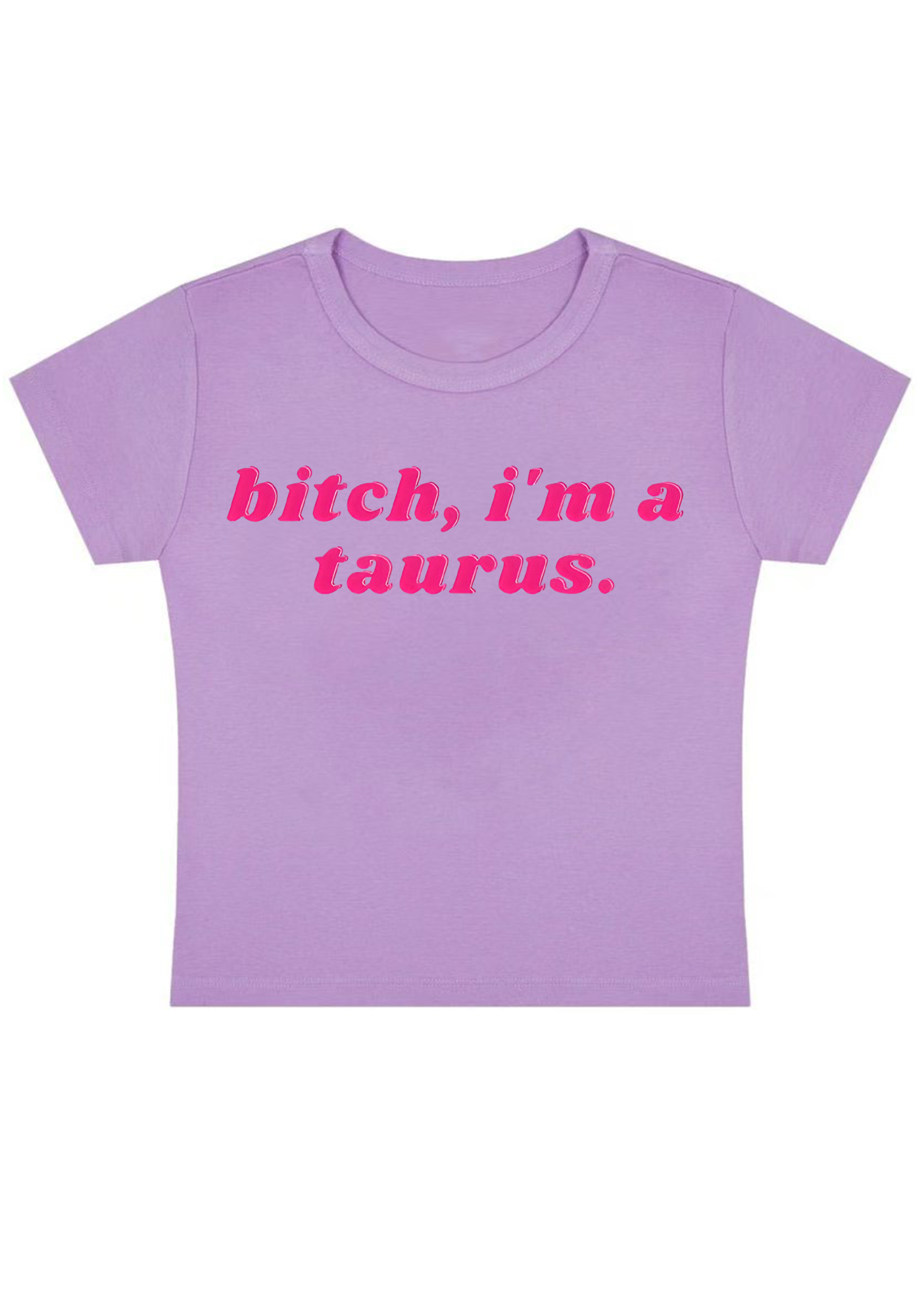 Bitch, I'm A Taurus Y2K Baby Tee