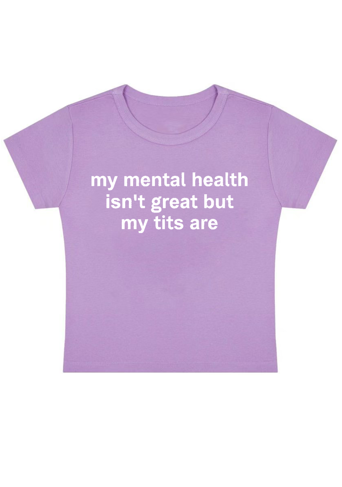 My Mental Health Isn't Great But My Txxs Are Y2K Baby Tee