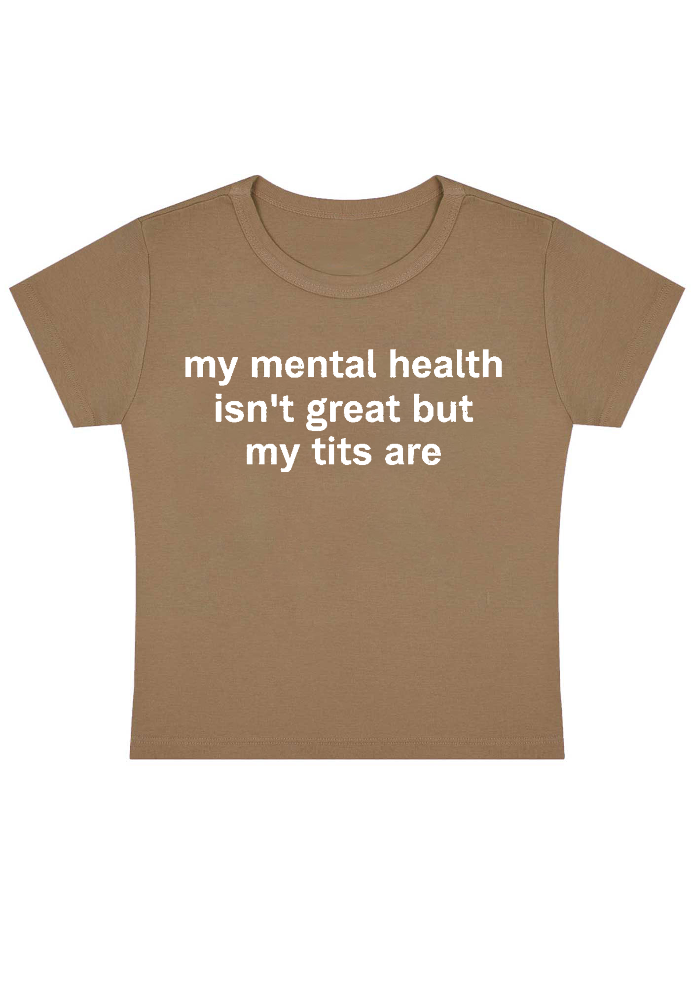 My Mental Health Isn't Great But My Txxs Are Y2K Baby Tee
